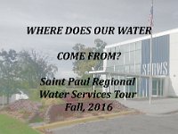 1water  I toured the Saint Paul Regional Water Services plant on far north Rice Street. SPRWS has been governed by a public/private partnership since the City took over from a visionary entrepreneur in the 1880's.